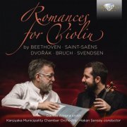 Davide Alogna, Karsiyaka Municipality Chamber Orchestra & Hakan Sensoy - Romances for Violin by Beethoven, Saint-Saëns, Dvorak, Bruch, Svendsen (2019) [Hi-Res]