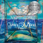 Opium Moon - Night + Day (2021) [Hi-Res]
