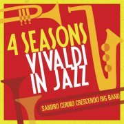 Sandro Cerino, Crescendo Big Band - 4 Seasons - Vivaldi in Jazz (2022)