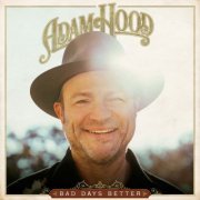 Adam Hood - Bad Days Better (2022)
