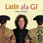 Gilbert O'Sullivan - Latin ala G! (2015)