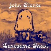 Barry Clarke - Lonesome Ghost (2024)