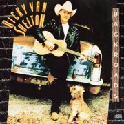 Ricky Van Shelton - Backroads (1991)