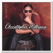 Christopher Williams - Real Men Do (2001)