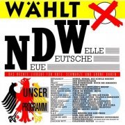 VA - Wählt NDW Neue Deutsche Welle (Das Rechte Liedgut Für Rote, Schwarze Und Grüne Ohren) (1989)