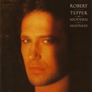 Robert Tepper - Modern Madness (1988)
