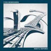 Yves Desrosiers - Nokta ŝoforo (2021) [Hi-Res]