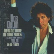 Bob Dylan - Springtime in New York: The Bootleg Series, Vol. 16 / 1980-1985 (Deluxe Edition) (2021) [Hi-Res]