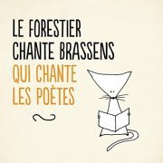 Maxime Le Forestier - Le Forestier chante Brassens qui chante les poètes (2021)