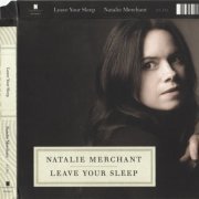 Natalie Merchant - Leave Your Sleep (2010)