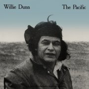 Willie Dunn - The Pacific (2021)