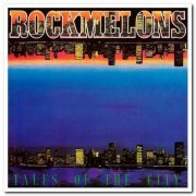 Rockmelons - Tales Of The City & Form One Planet (1988 & 1992)