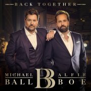 Michael Ball & Alfie Boe - Back Together (2019) [Hi-Res]