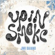 Jnr Baiano - Up in Smoke (2024)