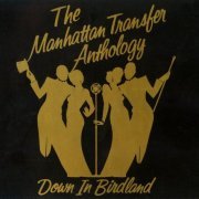 The Manhattan Transfer - Anthology: Down In Birdland (1992) {Remastered} CD-Rip