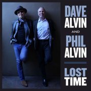 Dave Alvin & Phil Alvin - Lost Time (2015)