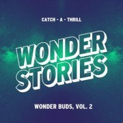 VA - Wonder Buds, Vol. 2 (Catch-A-Thrill) (2019)