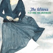 Flo and the Murmurs - The Waves (2024) [Hi-Res]