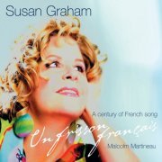 Susan Graham - Un Frisson Français - A Century of French Song (2008)