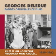 Georges Delerue - Jules et Jim, Le Farceur, Hiroshima mon amour… (2021)