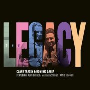 Dominic Galea & Clark Tracey - The Legacy (2022) [Hi-Res]