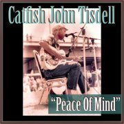 Catfish John Tisdell - Peace Of Mind (2023)