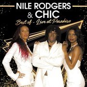 Nile Rodgers & Chic - Best Of (Live in Paradiso) (2016)