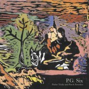 P.G. Six - Parlor Tricks and Porch Favorites (Expanded Edition) (2023) [Hi-Res]