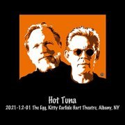 Hot Tuna - 2021-12-01 the Egg, Kitty Carlisle Hart Theatre, Albany, NY (Live) (2022) Hi Res