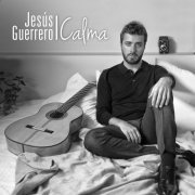 Jesús Guerrero - Calma (2017)