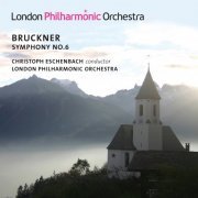 London Philharmonic Orchestra, Christoph Eschenbach - Bruckner: Symphony No.6 (2010)