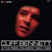 Cliff Bennett & The Rebel Rousers - Complete Saturday Club Sessions 1964-1966 (2020)