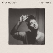 Nick Mulvey - First Mind (10th Anniversary) (2024)