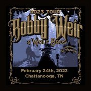 Bobby Weir & Wolf Bros - 2023-02-24 Soldiers and Sailors Memorial Auditorium, Chattanooga, TN (2023)