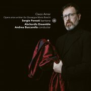 Sergio Foresti, Abchordis Ensemble & Andrea Buccarella - Cieco Amor - Opera Arias Written for Giuseppe Maria Boschi (2021) [Hi-Res]
