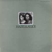 Hazel Dickens and Alice Gerrard - Hazel & Alice (1973) [Vinyl]