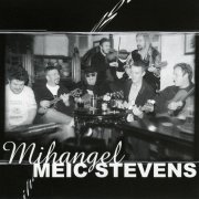 Meic Stevens - Mihangel (1997)