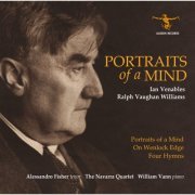 Alessandro Fisher, William Vann, Navarra Quartet - Venables and Vaughan Williams: Portraits of a Mind; On Wenlock Edge; Four Hymns (2023)