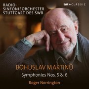 Radio-Sinfonieorchester Stuttgart des SWR, Roger Norrington - Martinů: Symphonies Nos. 5 & 6 (2022)