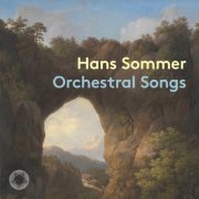 Benjamin Appl, Rundfunk-Sinfonieorchester Berlin & Guillermo García Calvo - Hans Sommer: Orchestral Songs (2022) [Hi-Res]