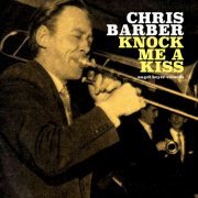 Chris Barber - Knock Me a Kiss (Live) (2018)