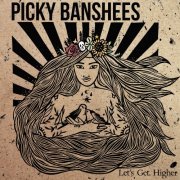 Picky Banshees - Let's Get Higher (2023) [Hi-Res]