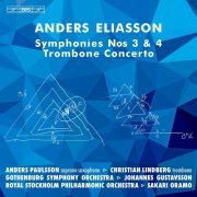Sakari Oramo, Johannes Gustavsson, Royal Stockholm Philharmonic Orchestra, Gothenburg Symphony Orchestra - Eliasson: Symphonies Nos. 3 & 4 (2022) [Hi-Res]