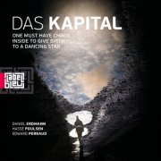 Das Kapital - One Must Have Chaos Inside to Give Birth to a Dancing Star (2024) [Hi-Res]