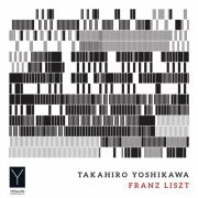 Takahiro Yoshikawa - Liszt: Works for Piano (Live) (2019)