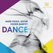 Escher String Quartet, Jason Vieaux - Dance (2019) [Hi-Res]