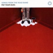 Songs From The Road Band - Pay Your Dues (2023)