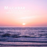 Blank & Jones - Milchbar - Seaside Season 15 (2023) [Hi-Res]