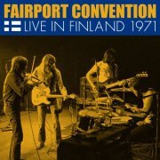 Fairport Convention - Live In Finland 1971 (2016) [Hi-Res]