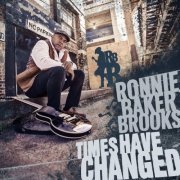Ronnie Baker Brooks - Times Have Changed (2017) [Hi-Res]